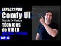 🟩 13 - ComfyUI: De IMAGEN a VIDEO y TEXTO a VIDEO - TUTORIAL