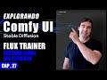 🟩 27 - ComfyUI: Cómo Entrenar LoRAs SIN COMPLICACIONES con Flux Trainer - Tutorial